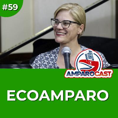 AmparoCast #59 - EcoAmparo