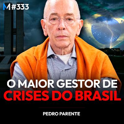 #333 | AS LIÇÕES DE QUEM ENFRENTOU AS MAIORES CRISES DO BRASIL #333 | AS LIÇÕES DE QUEM ENFRENTOU AS MAIORES CRISES DO BRASIL