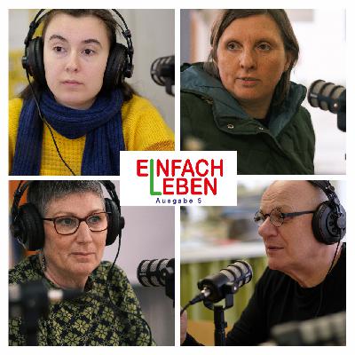 Einfach leben – Ausgabe 5: Schön wär’s - Armut zu Geschichte machen Einfach leben – Ausgabe 5: Schön wär’s - Armut zu Geschichte machen