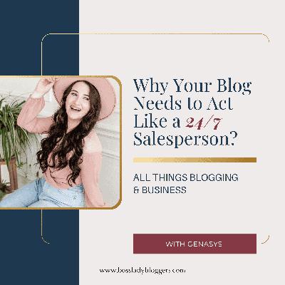 Why Your Blog Needs to Act Like a 24/7 Salesperson