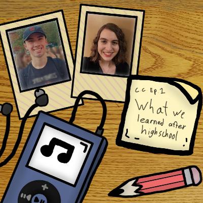 What We Learned After High School // Episode 1 // Creating Conversation Podcast