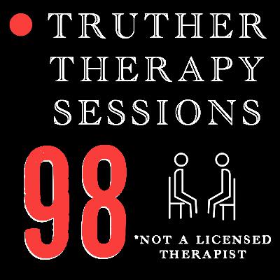 Truther Therapy Sessions - 98 - Narcissism & Society ft TruthTiger Truther Therapy Sessions - 98 - Narcissism & Society ft TruthTiger