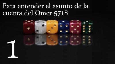 Para entender el asunto de la cuenta del Omer 5718 - 2