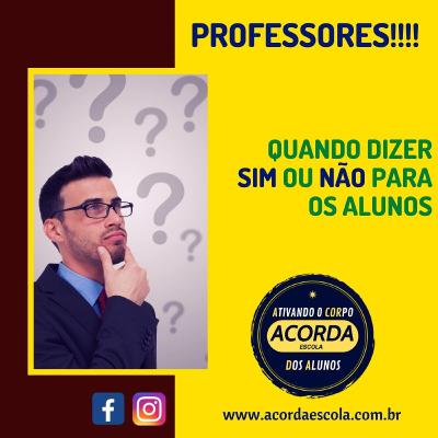T02 Ep.03 - OLÁ PROFESSORES - Quando dizer SIM ou NÃO para os alunos