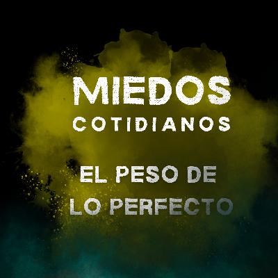 El peso de lo perfecto