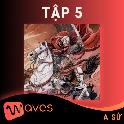 Theo Dòng Sử Việt - Tập 5: Nhà Triệu & Nhà Hậu Lý - Waves