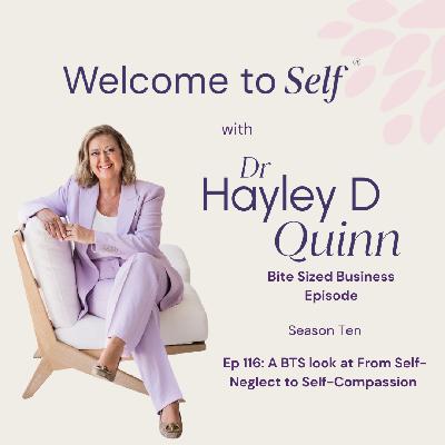 Episode #116 A BTS look at From Self-Neglect to Self-Compassion Episode #116 A BTS look at From Self-Neglect to Self-Compassion