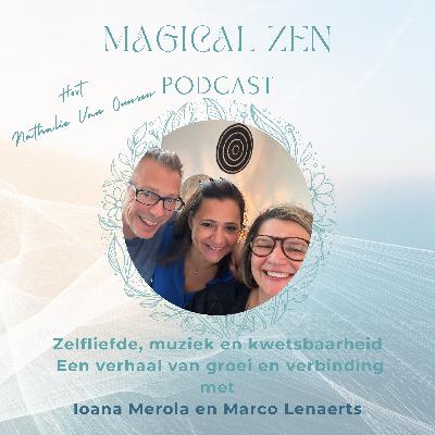Zelfliefde, Muziek en Kwetsbaarheid – Een Verhaal van Groei en Verbinding met Ioana en Marco Zelfliefde, Muziek en Kwetsbaarheid – Een Verhaal van Groei en Verbinding met Ioana en Marco