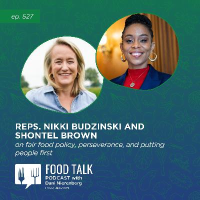527. Reps. Nikki Budzinski and Shontel Brown on Fair Food Policy, Perseverance, and Putting People First 527. Reps. Nikki Budzinski and Shontel Brown on Fair Food Policy, Perseverance, and Putting People First