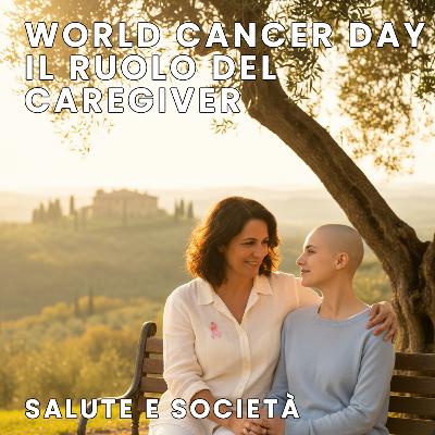 World Cancer Day: Il Ruolo del Caregiver World Cancer Day: Il Ruolo del Caregiver