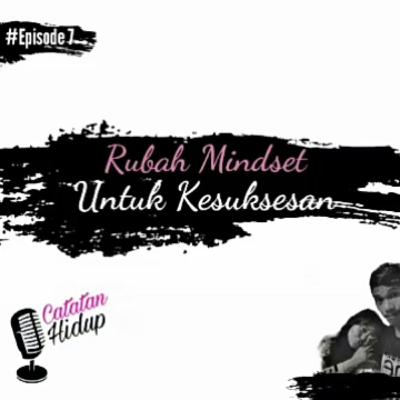 Rubah Mindset untuk Kesuksesan