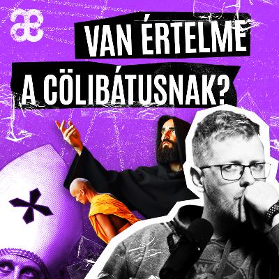 MINDENRŐL a cölibátus tehet? 😱