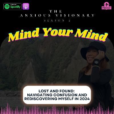 Lost and Found: Navigating Confusion and Rediscovering Myself in 2024