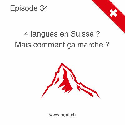 Episode 34 - 4 langues en Suisse ? Mais comment ça marche ? Episode 34 - 4 langues en Suisse ? Mais comment ça marche ?