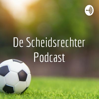 #9 De scheidsrechter Podcast met oud voetballer Patrick Dik