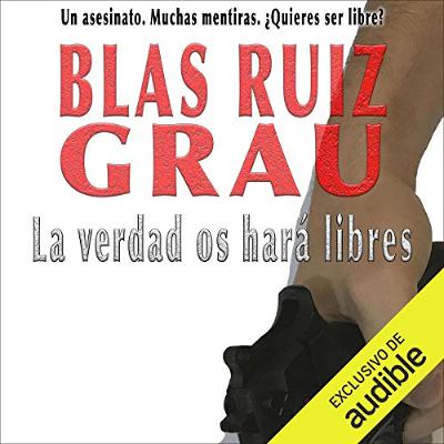 La verdad os hará libres (Narración en Castellano) [The Truth Will Set You Free] (Audiolibro) | Prueba Gratis