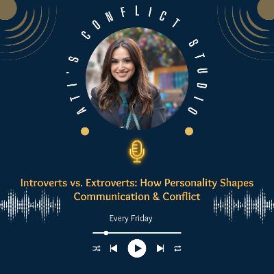 Introvert or Extrovert? How Personality Shapes Conflict Resolution Style