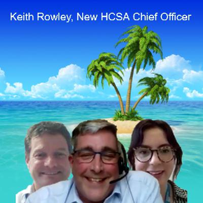 Keith Rowley, New HCSA Chief Officer Keith Rowley, New HCSA Chief Officer