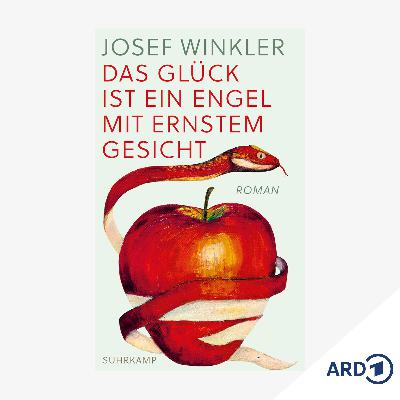 Neue Bücher: "Das Glück ist ein Engel mit ernstem Gesicht" von Josef Winkler Neue Bücher: "Das Glück ist ein Engel mit ernstem Gesicht" von Josef Winkler