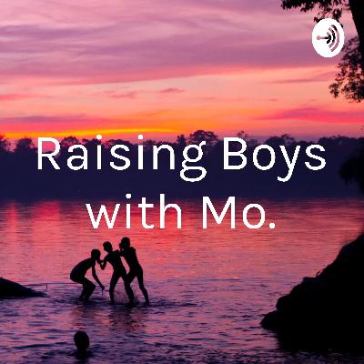 Raising Boys with Mo. (Trailer)