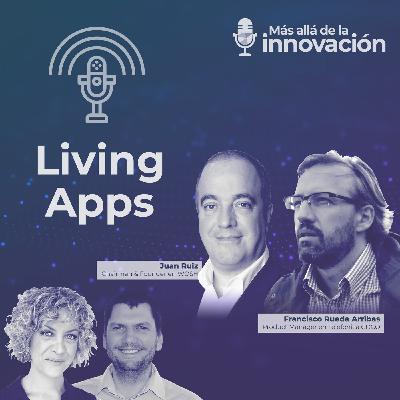 Living Apps con Francisco Rueda y Juan Ruiz