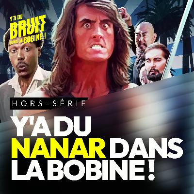 Y'a du nanar dans la bobine !