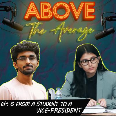 From a Student to a Vice-President - (First Full Video Episode) | Above The Average - Season-2, Episode-6