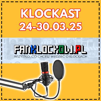 KLOCkast 24-30.03.2025: Cisza przed burzą