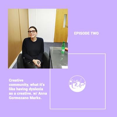 Episode 2 - Creative Community feat: Anna Gormezano Marks Episode 2 - Creative Community feat: Anna Gormezano Marks