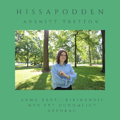 Anna Rågel – Rikskändis med ett gudomligt uppdrag