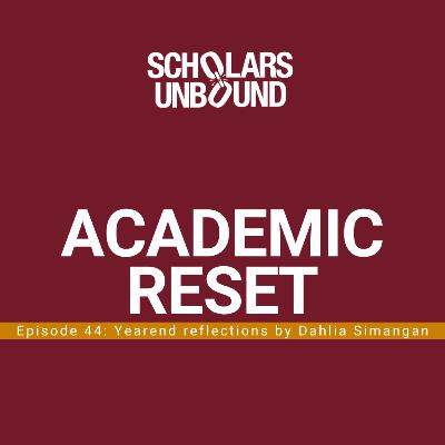 Episode 44: Academic Reset