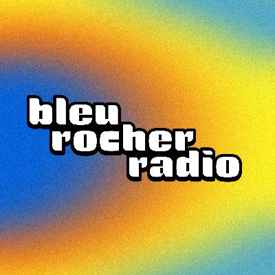 #010 - Bleu Rocher Radio - (1st Anniversary Episode)