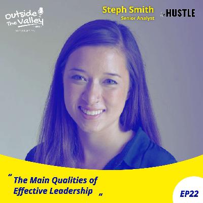 Steph Smith (Integral Labs) - The Main Qualities of Effective Leadership - S1E22