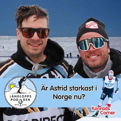Avsnitt 118 - Är Astrid starkast i Norge nu?