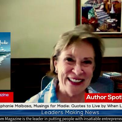 Stephanie Malbasa, Author, Musings for Madie: Quotes to Live by When Life Gives Us Life, A DotCom Magazine Exclusive Interview