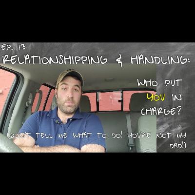 Ep 13 | Who put you in charge? | Don't tell me what to do! You're not my dad!