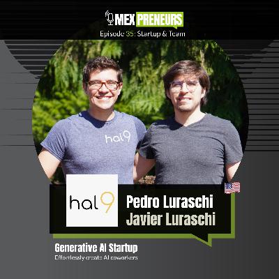 #35 - Hal9 (USA, Generative AI) | Startup & Team - Pedro & Javier, Founders