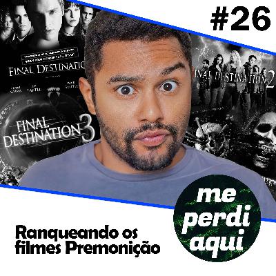 #26 - Ranqueando os filmes Premonição do melhor ao pior #26 - Ranqueando os filmes Premonição do melhor ao pior