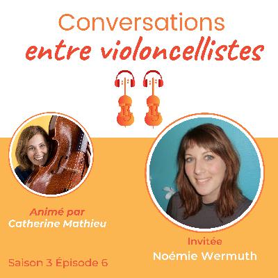 #6 D'assistante dentaire à assistante luthier! Conversation avec Noémie Wermuth