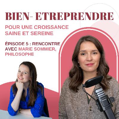 #5 : Rencontre avec Marie Sommier, philosophe