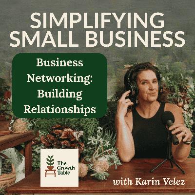 Business Networking: Building Relationships without Selling - Ep. 14