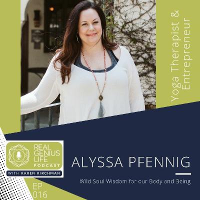 EP016 Wild Soul Wisdom for our Body and Being with Alyssa Pfennig EP016 Wild Soul Wisdom for our Body and Being with Alyssa Pfennig