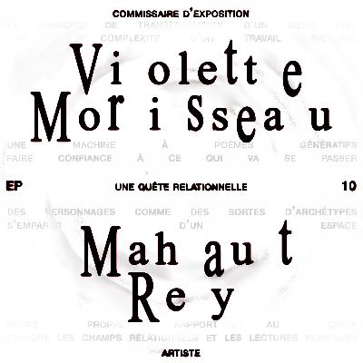 Violette Morisseau & Mahaut Rey : Une quête relationnelle