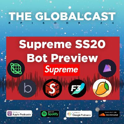 EP 24: Supreme SS20 Bot Preview