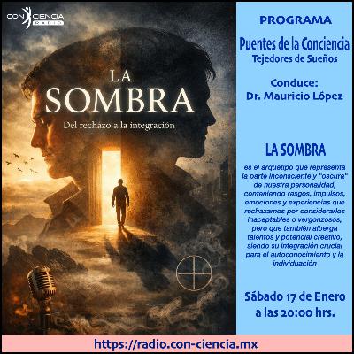 Programa Puentes de la Conciencia-Dr. Mauricio López-La Sombra Programa Puentes de la Conciencia-Dr. Mauricio López-La Sombra