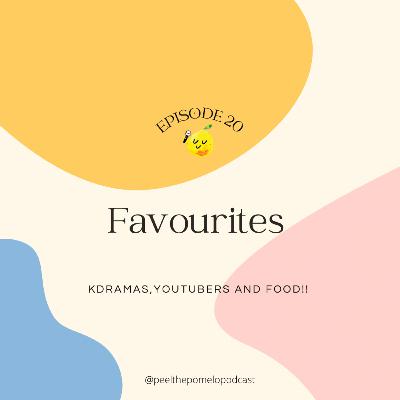 EP 20: K-Drama (DP, Penthouse, Hometown Cha-Cha-Cha, Squid Game), Youtube and Food favourites