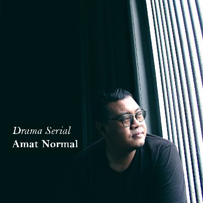 Drama Radio 'Amat Normal" episode 8