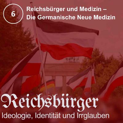 6. Reichsbürger & Medizin: Die Germanische Neue Medizin 6. Reichsbürger & Medizin: Die Germanische Neue Medizin