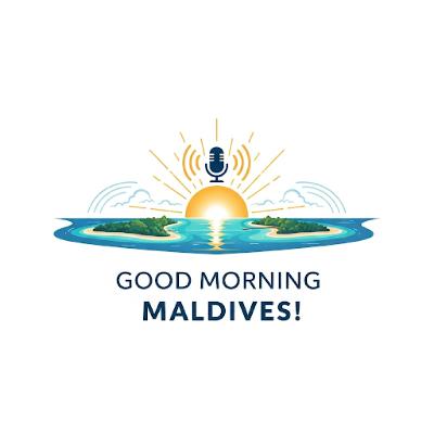 Good Morning Maldives: Your Thursday, 4th September 2025 Update