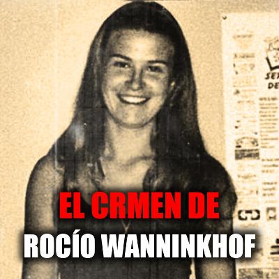⚖️ El crimen de Rocío Wanninkhof: inocentes, culpables y un país dividido ⚖️ El crimen de Rocío Wanninkhof: inocentes, culpables y un país dividido
